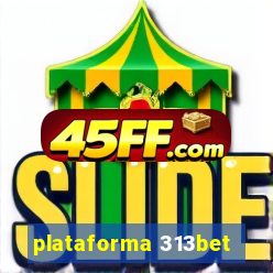 plataforma 313bet